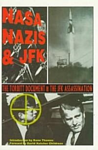 Nasa, Nazis & JFK: The Torbitt Document & the Kennedy Assassination (Paperback)