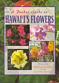 A Pocket Guide to Hawaiis Flowers (Revised) (Paperback, Revised)
