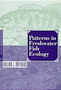 Patterns in Freshwater Fish Ecology (Hardcover)