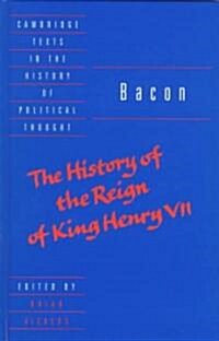 Bacon: The History of the Reign of King Henry VII and Selected Works (Hardcover)