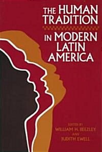The Human Tradition in Modern Latin America (Paperback)