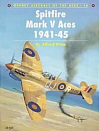 Spitfire Mark V Aces 1941-45 (Paperback)