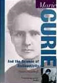 Marie Curie: And the Science of Radioactivity (Paperback)
