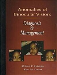 Anomalies of Binocular Vision: Diagnosis and Management (Hardcover)
