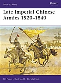 Late Imperial Chinese Armies 1520–1840 (Paperback)