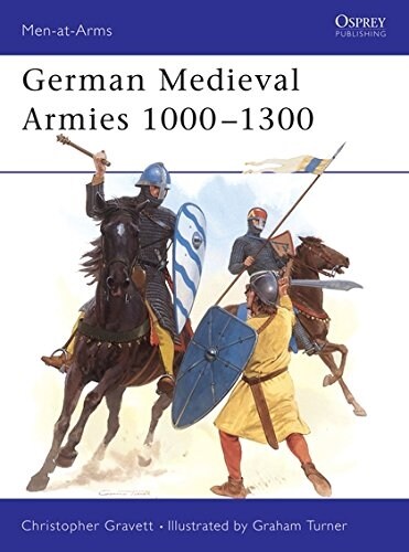 German Medieval Armies 1000–1300 (Paperback)