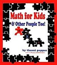 Math for Kids & Other People Too! (Paperback)