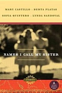 Names I Call My Sister (Paperback)