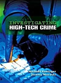 Investigating High-Tech Crime (Paperback)