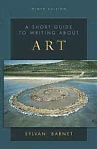 A Short Guide to Writing About Art (Paperback, 9th)