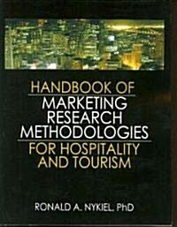 Handbook of Marketing Research Methodologies for Hospitality and Tourism (Paperback)