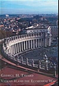 Vatican II and the Eucumenical Way (Paperback)