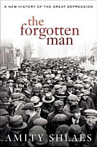The Forgotten Man: A New History of the Great Depression (Hardcover)