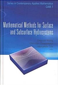 Mathematical Methods for Surface and Subsurface Hydrosystems (Hardcover)