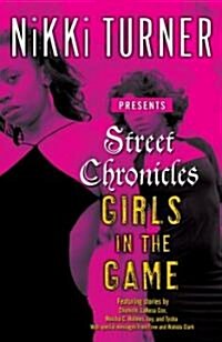 Street Chronicles Girls in the Game: Stories (Paperback)