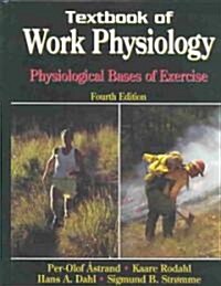 Textbook of Work Physiology: Physiological Bases of Exercise (Hardcover, 4, Revised)