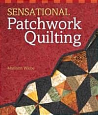 Sensational Patchwork Quilting (Hardcover)