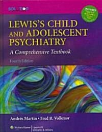 Lewiss Child and Adolescent Psychiatry: A Comprehensive Textbook (Hardcover, 4)