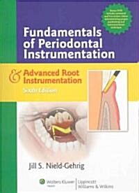 Fundamentals of Periodontal Instrumentation & Advanced Root Instrumentation (Paperback, 6th, Spiral)