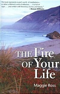 The Fire of Your Life (Paperback)