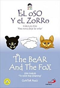 El Oso Y El Zorro / The Bear and the Fox (Paperback, Bilingual)