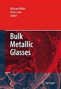 Bulk Metallic Glasses: An Overview (Hardcover)