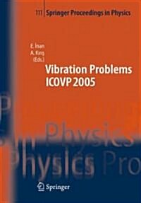 The Seventh International Conference on Vibration Problems Icovp 2005: 05-09 September 2005, Istanbul, Turkey (Hardcover, 2007)