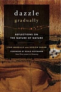 Dazzle Gradually: Reflections on the Nature of Nature (Paperback)