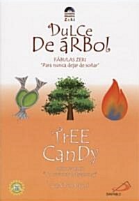 Dulce De Arbol / Tree Candy (Paperback, Bilingual)