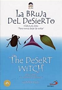 La Bruja Del Desierto / The Desert Witch (Paperback, Bilingual)