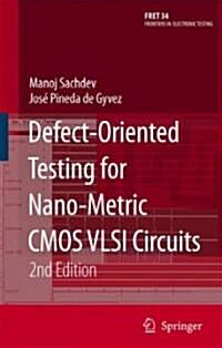 Defect-Oriented Testing for Nano-Metric CMOS VLSI Circuits (Hardcover, 2)