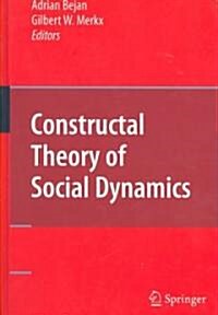 Constructal Theory of Social Dynamics (Hardcover)