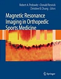 Magnetic Resonance Imaging in Orthopedic Sports Medicine (Hardcover)