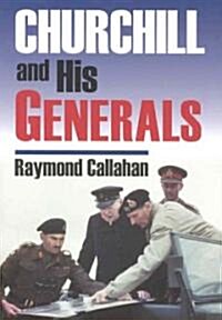 Churchill and His Generals (Hardcover)