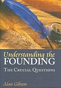 Understanding the Founding (Hardcover)