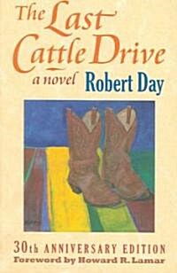 The Last Cattle Drive (Paperback, 30, Anniversary)