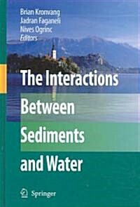The Interactions Between Sediments and Water (Hardcover, 2006)