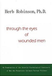 Through the Eyes of Wounded Men (Hardcover)