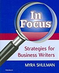 In Focus: Strategies for Business Writers (Paperback)