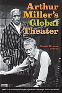 Arthur Millers Global Theater (Hardcover)