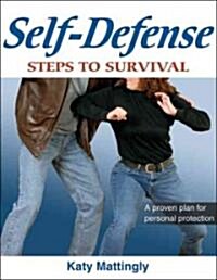 Self-Defense: Steps to Success: Steps to Survival (Paperback)