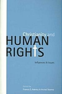 Christianity and Human Rights: Influences and Issues (Paperback)