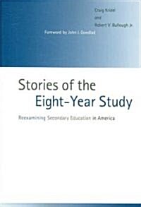 Stories of the Eight-Year Study: Reexamining Secondary Education in America (Paperback)