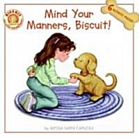 [중고] Mind Your Manners, Biscuit! (Paperback)