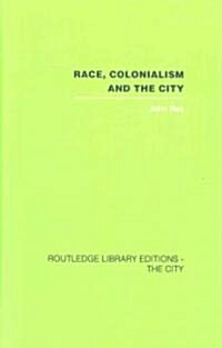 Race, Colonialism and the City (Hardcover, 1st)