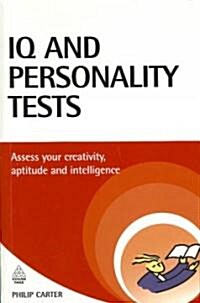 IQ and Personality Tests : Assess and Improve Your Creativity, Aptitude and Intelligence (Paperback)