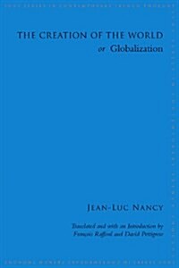 The Creation of the World or Globalization (Paperback)