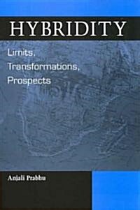 Hybridity: Limits, Transformations, Prospects (Paperback)