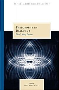 Philosophy in Dialogue: Platos Many Devices (Paperback)