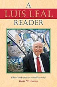 A Luis Leal Reader (Hardcover)